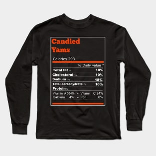 candied yams nutrition thanksgiving day T-Shirt Long Sleeve T-Shirt